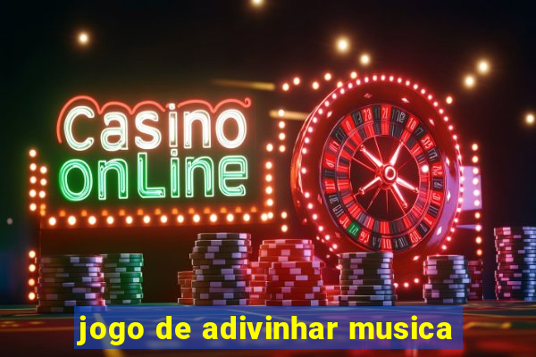 jogo de adivinhar musica